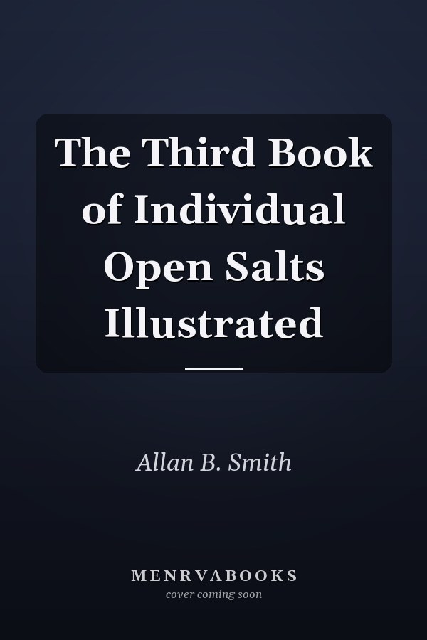 The Third Book of Individual Open Salts Illustrated