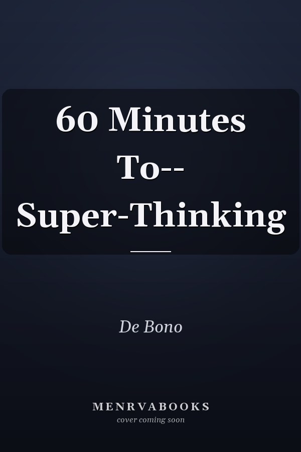 60 Minutes To-- Super-Thinking