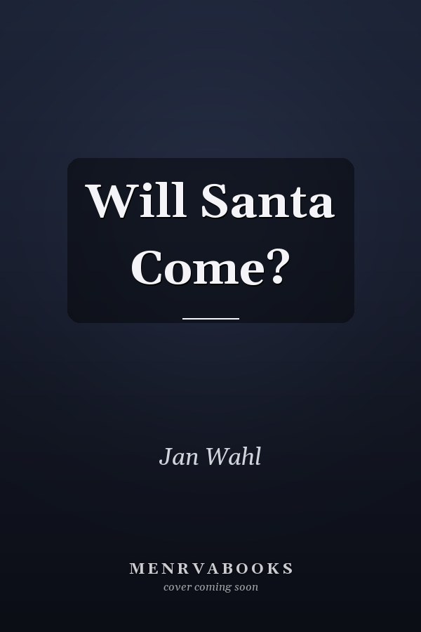 Will Santa Come?