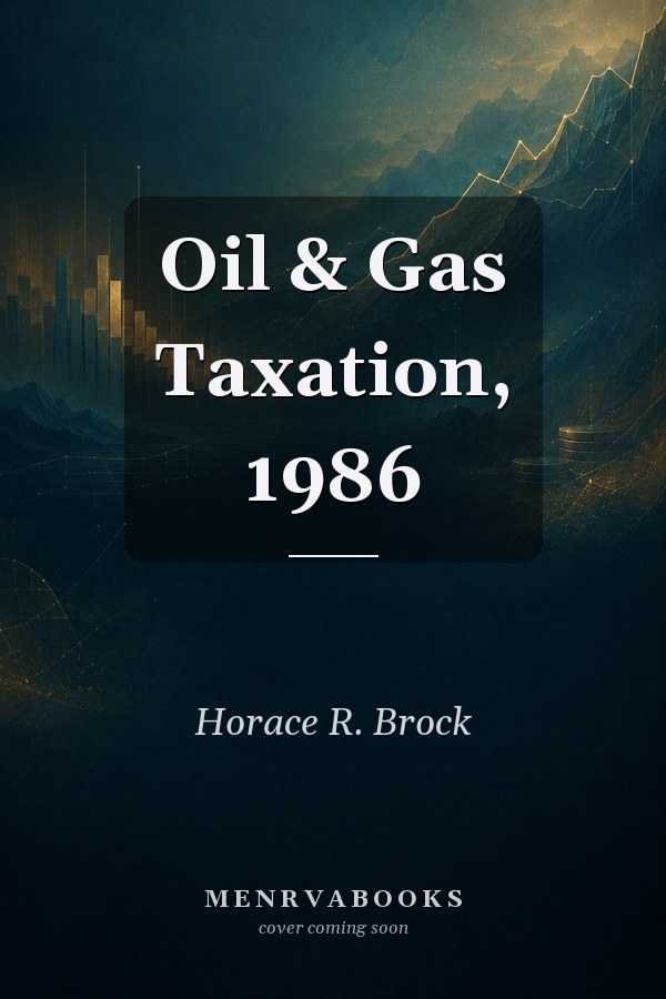 Oil & Gas Taxation, 1986
