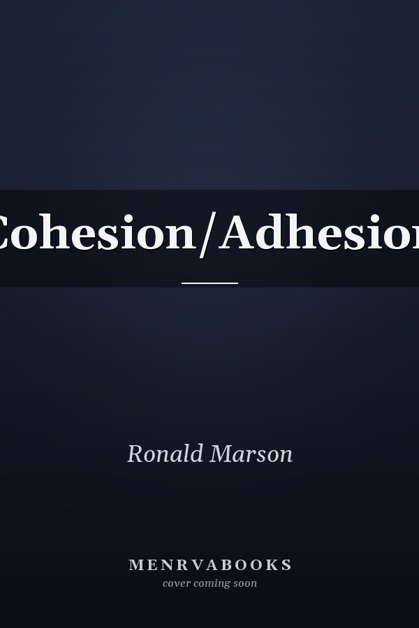 Cohesion/Adhesion