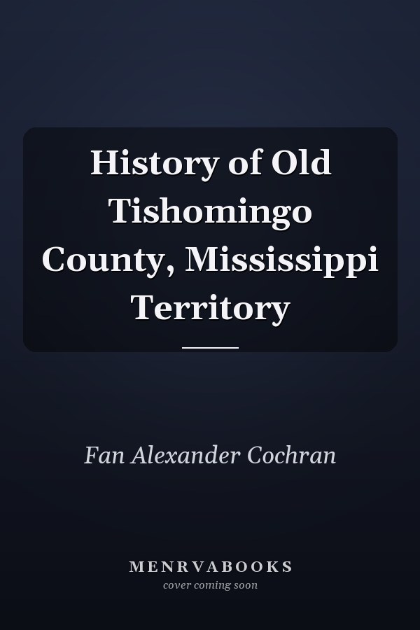 History of Old Tishomingo County, Mississippi Territory