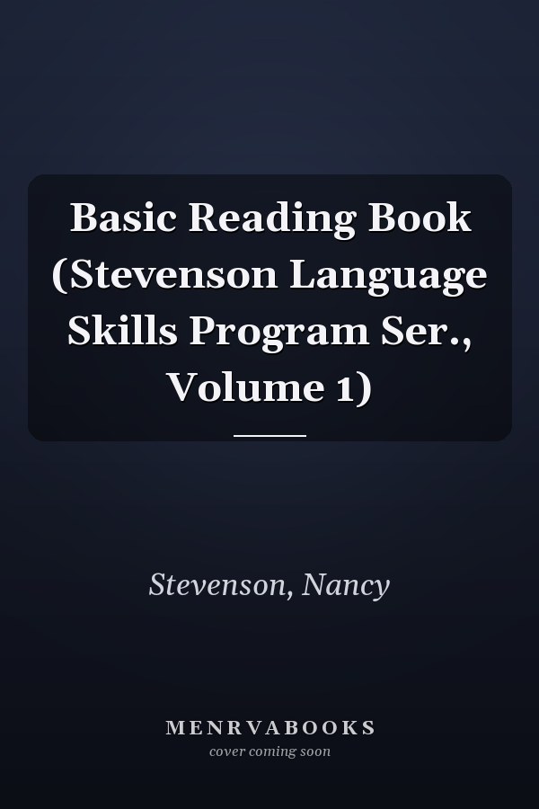 Basic Reading Book (Stevenson Language Skills Program Ser., Volume 1)