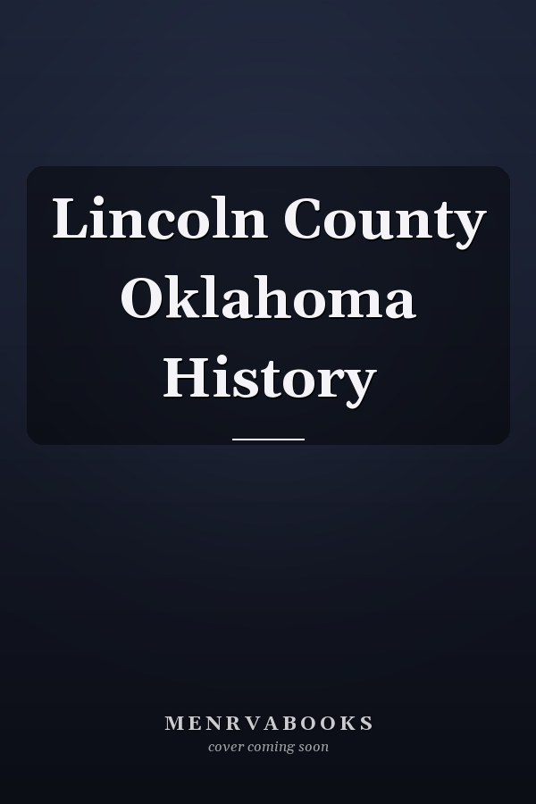 Lincoln County Oklahoma History