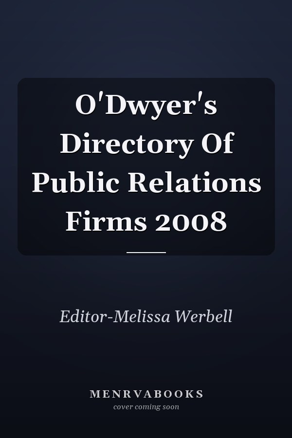 O'Dwyer's Directory Of Public Relations Firms 2008