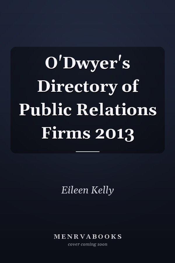 O'Dwyer's Directory of Public Relations Firms 2013