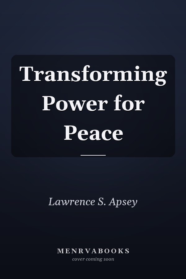 Transforming Power for Peace