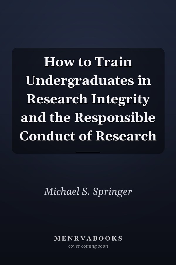 How to Train Undergraduates in Research Integrity and the Responsible Conduct of Research