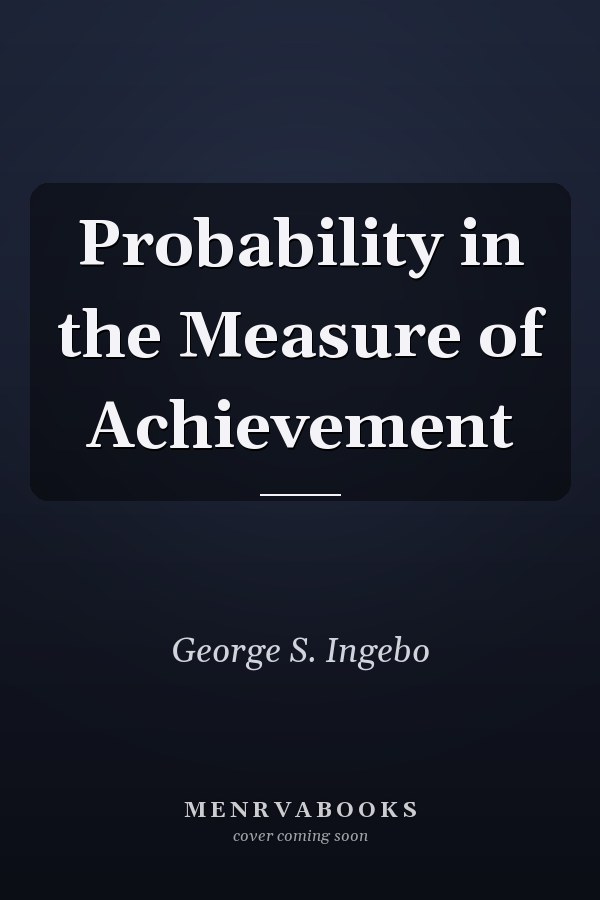 Probability in the Measure of Achievement