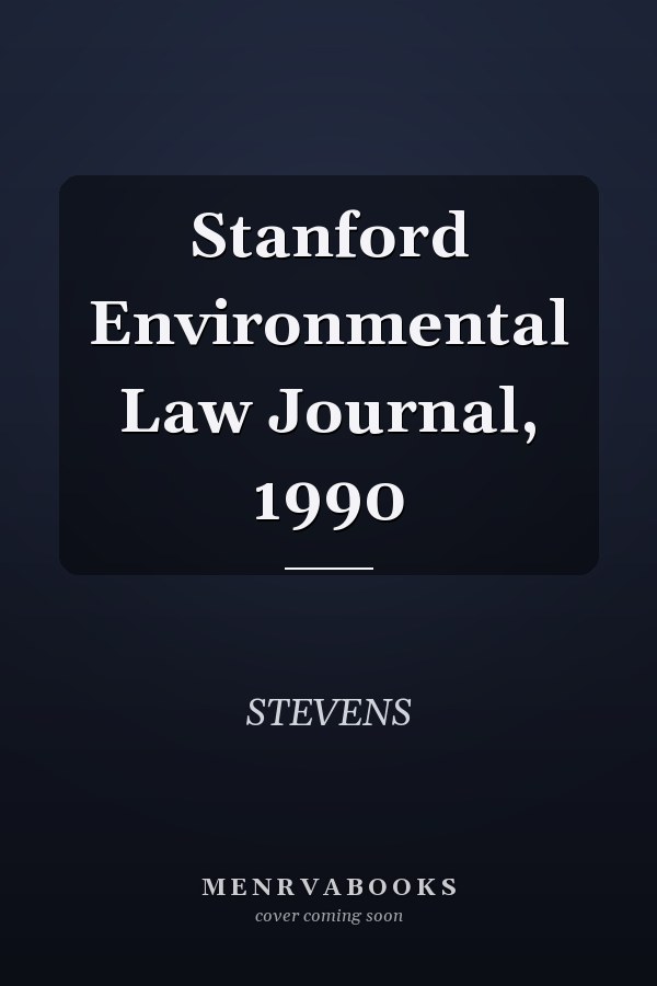 Stanford Environmental Law Journal, 1990