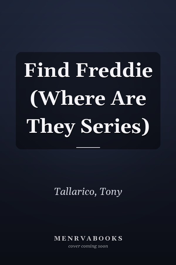 Find Freddie (Where Are They Series)