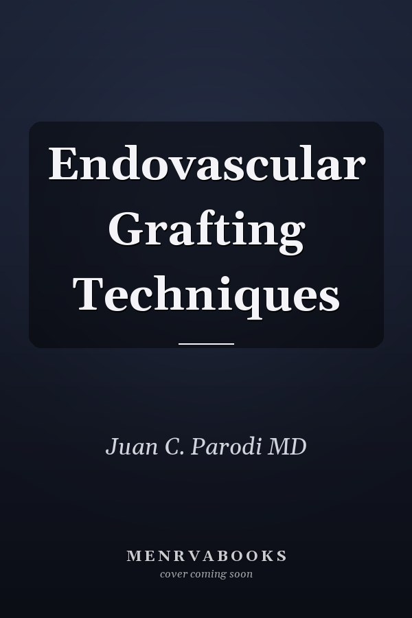 Endovascular Grafting Techniques
