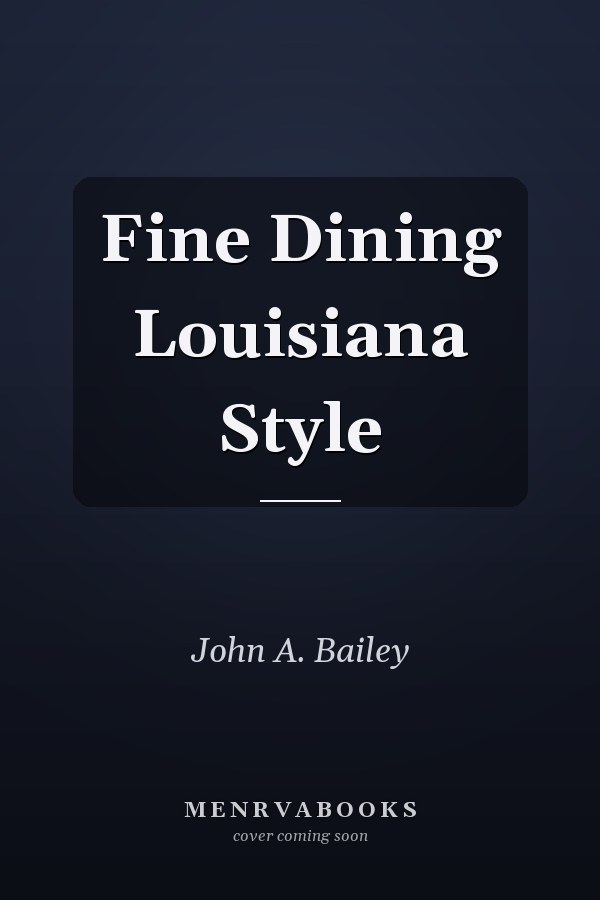 Fine Dining Louisiana Style