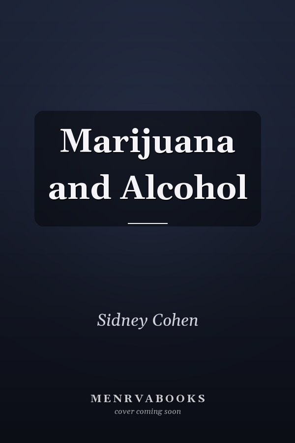 Marijuana and Alcohol