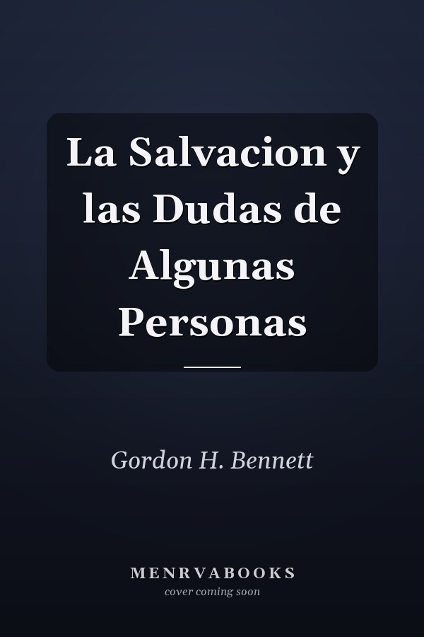 La Salvacion y las Dudas de Algunas Personas