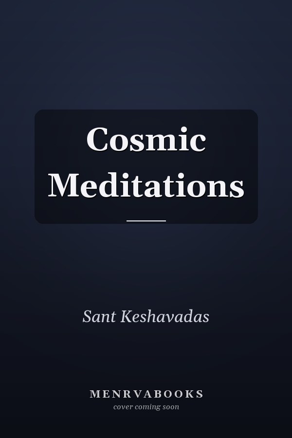 Cosmic Meditations