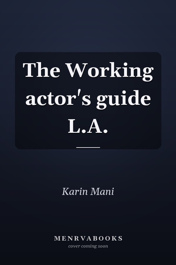 The Working actor's guide L.A.