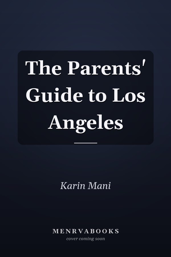 The Parents' Guide to Los Angeles