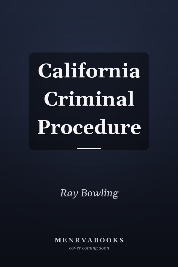 California Criminal Procedure