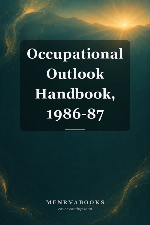 Occupational Outlook Handbook, 1986-87