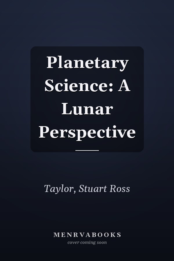 Planetary Science: A Lunar Perspective