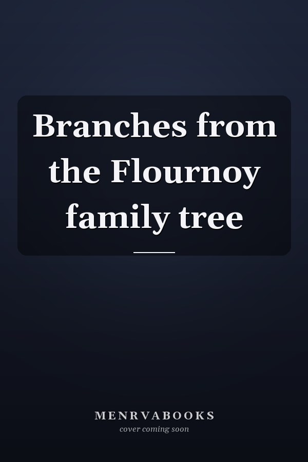 Branches from the Flournoy family tree