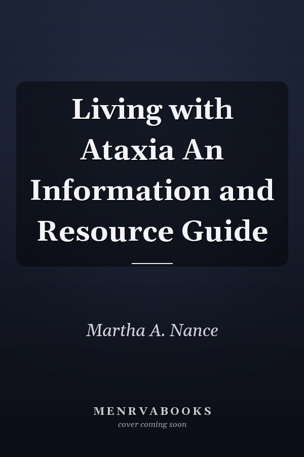 Living with Ataxia An Information and Resource Guide