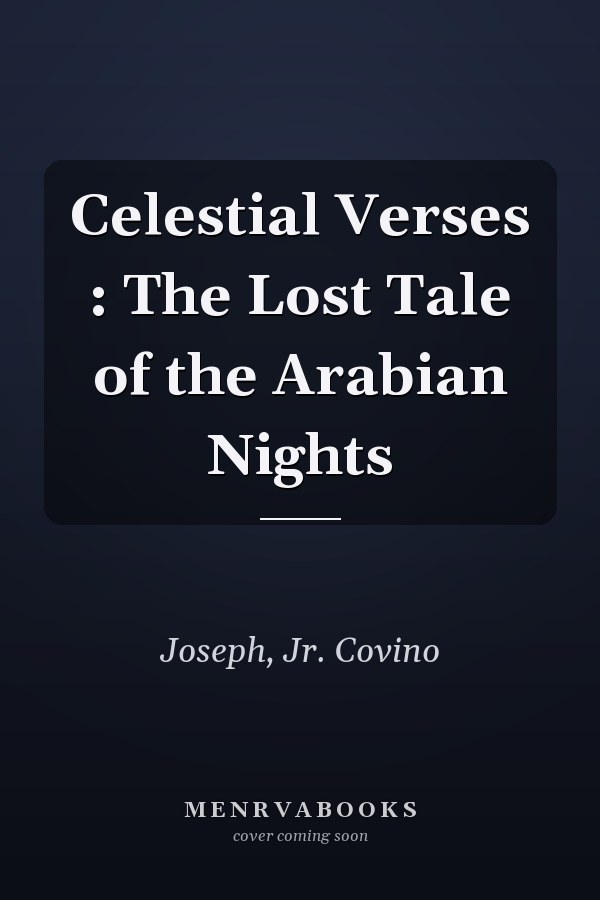 Celestial Verses : The Lost Tale of the Arabian Nights