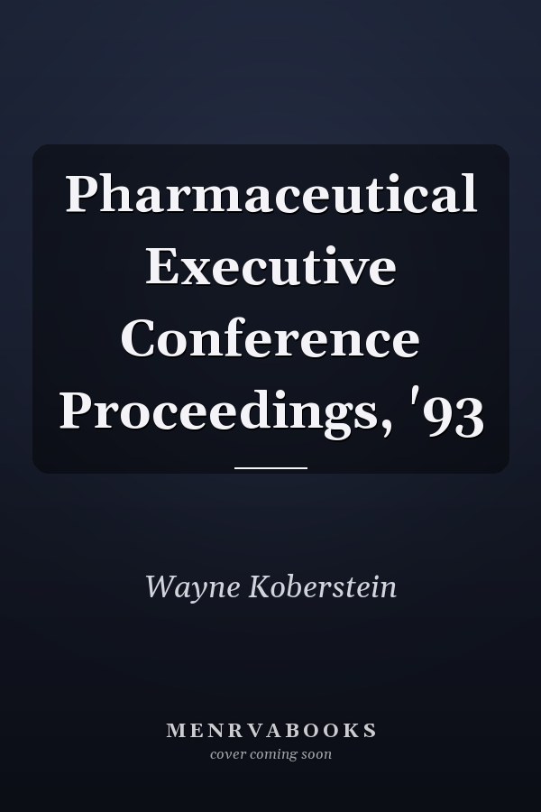 Pharmaceutical Executive Conference Proceedings, '93
