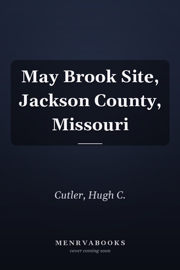 May Brook Site, Jackson County, Missouri