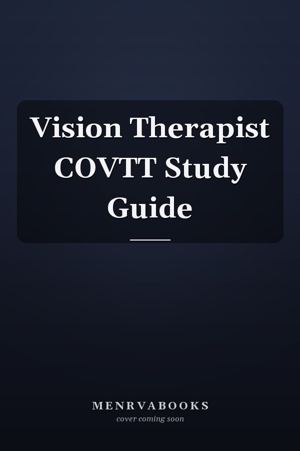 Vision Therapist COVTT Study Guide