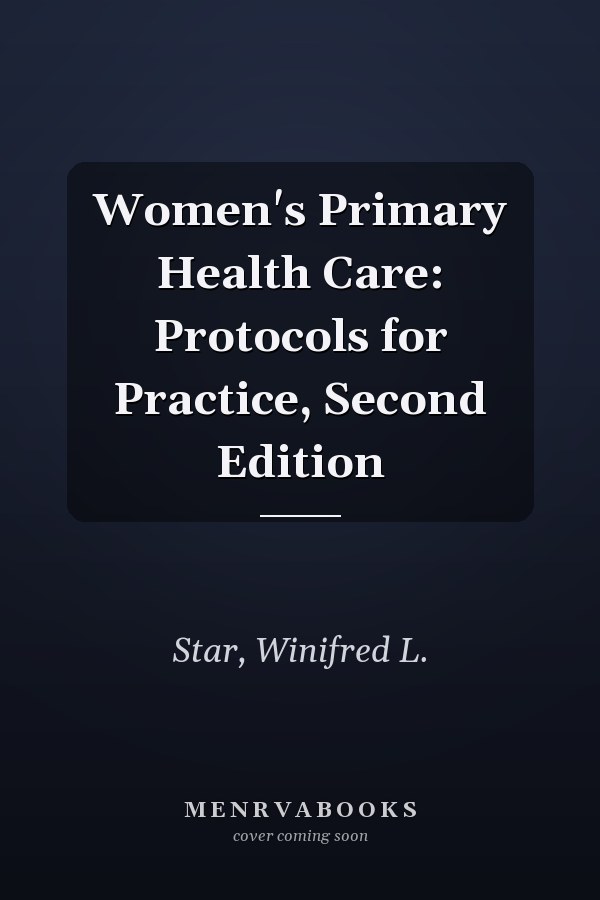 Women's Primary Health Care: Protocols for Practice, Second Edition