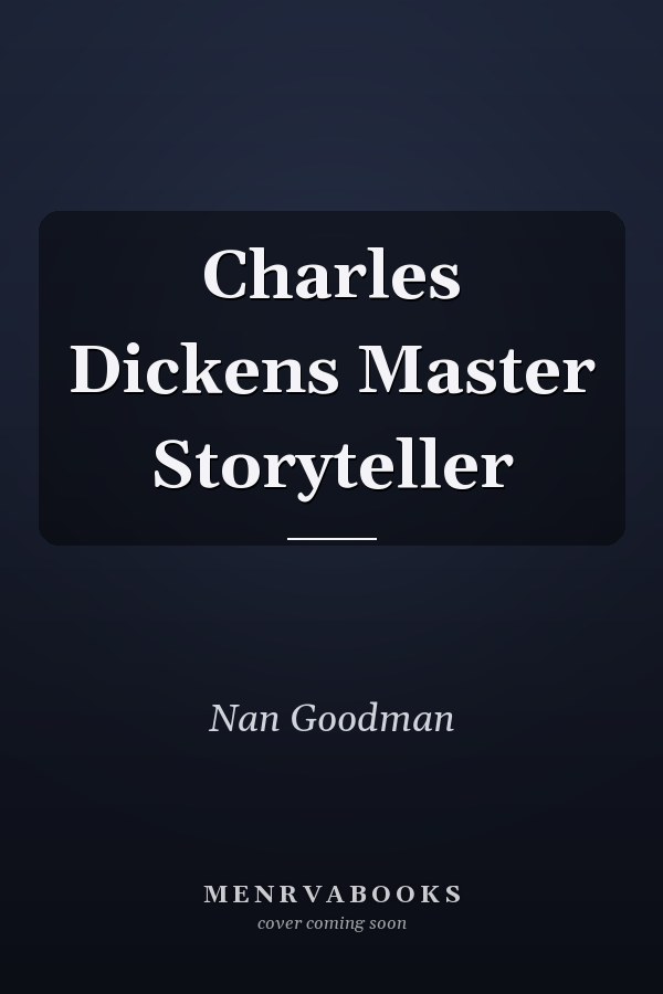Charles Dickens Master Storyteller