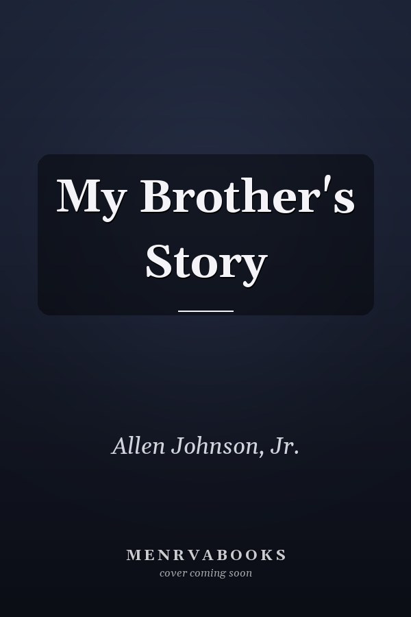My Brother's Story