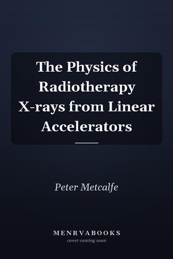 The Physics of Radiotherapy X-rays from Linear Accelerators
