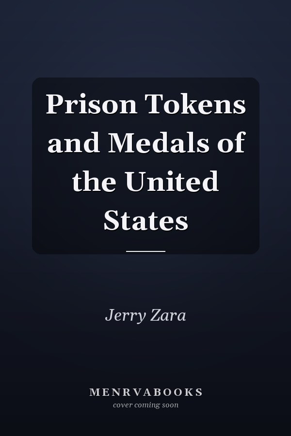 Prison Tokens and Medals of the United States