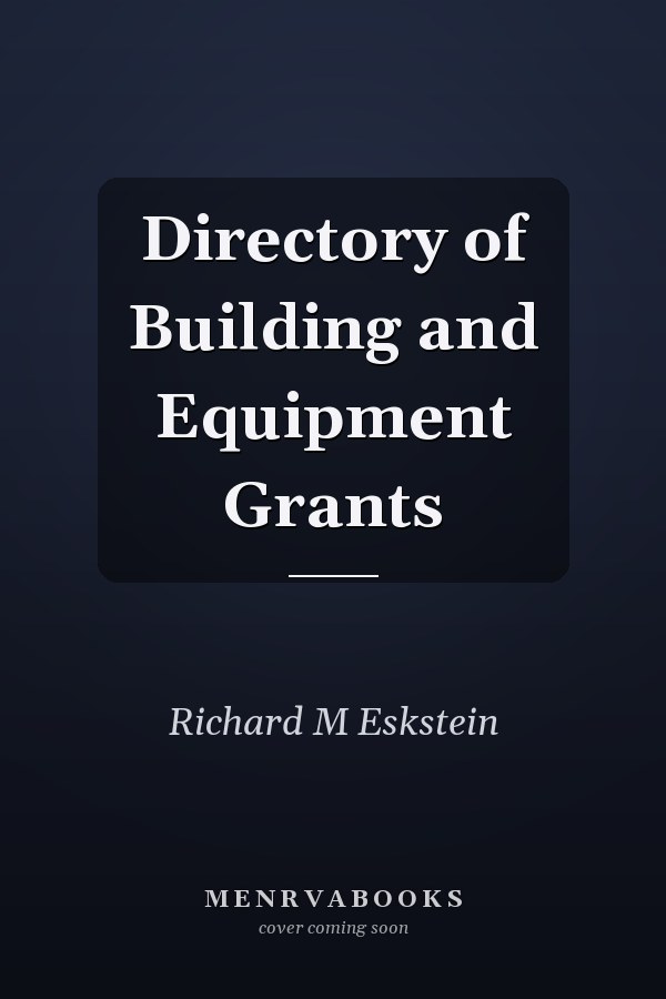 Directory of Building and Equipment Grants