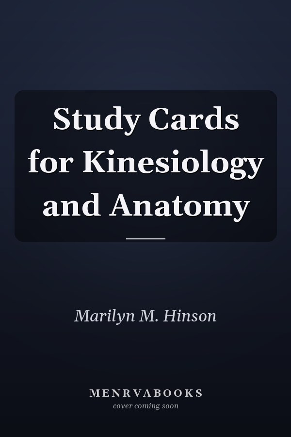 Study Cards for Kinesiology and Anatomy