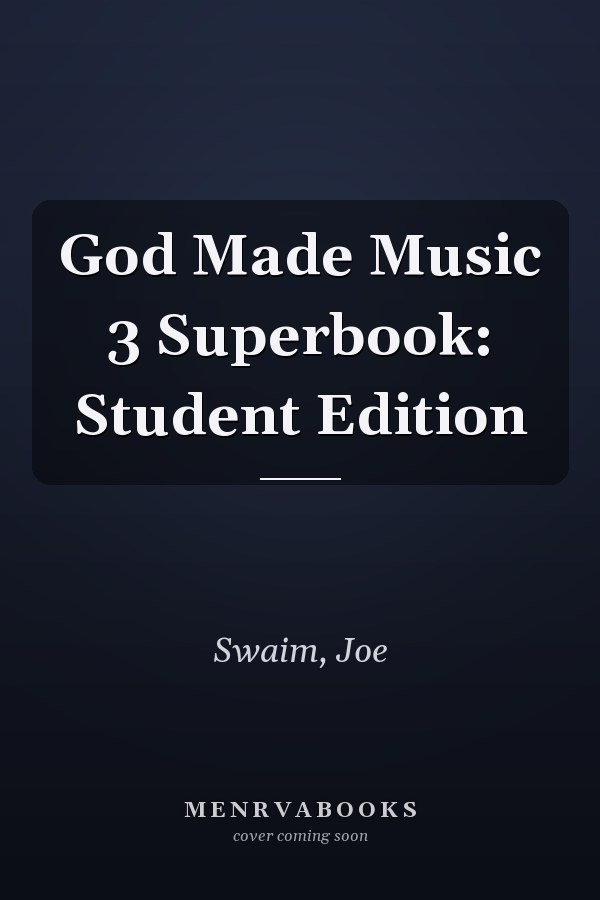 God Made Music 3 Superbook: Student Edition