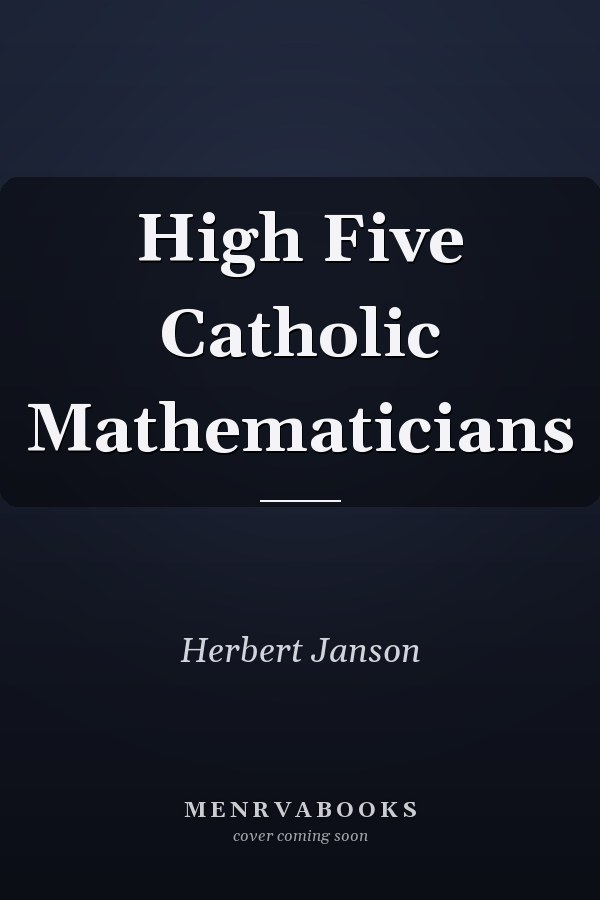 High Five Catholic Mathematicians