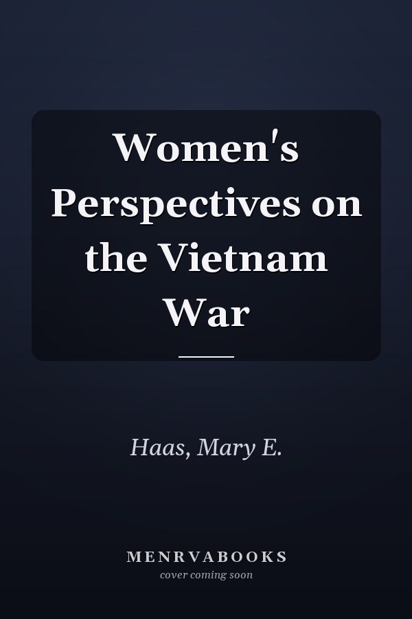 Women's Perspectives on the Vietnam War