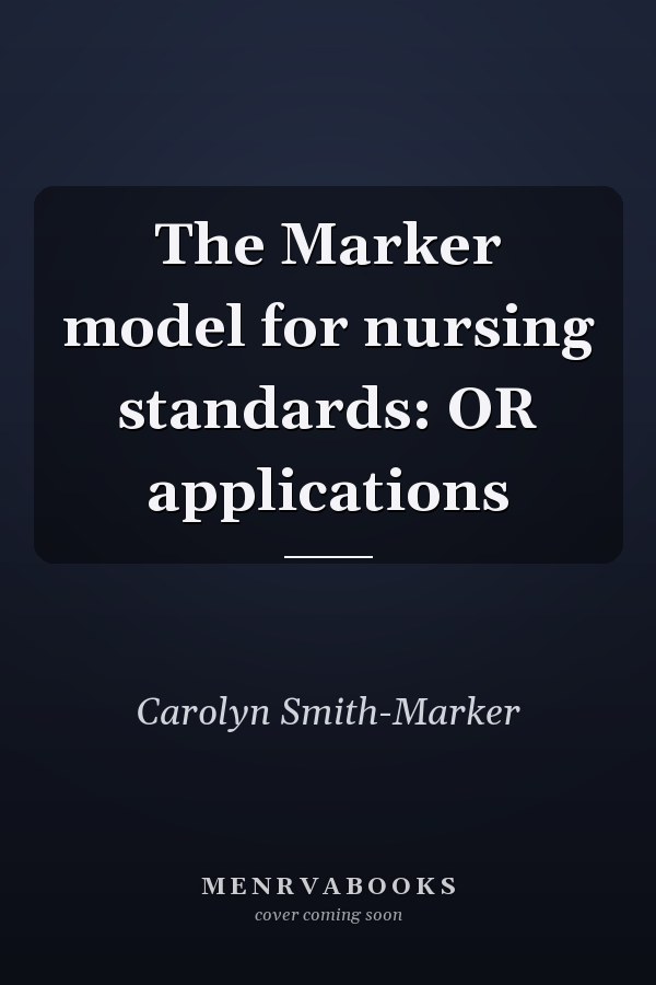 The Marker model for nursing standards: OR applications