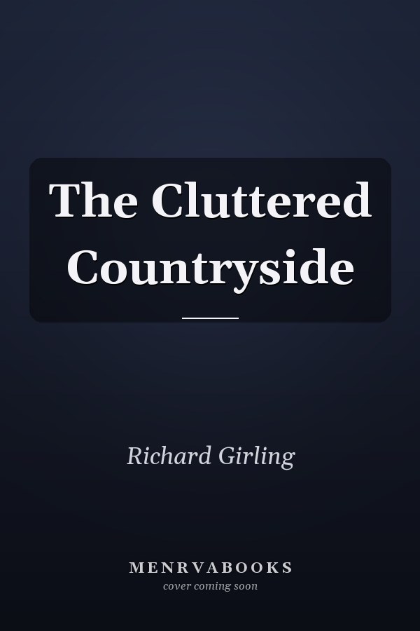 The Cluttered Countryside