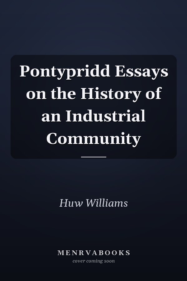 Pontypridd Essays on the History of an Industrial Community