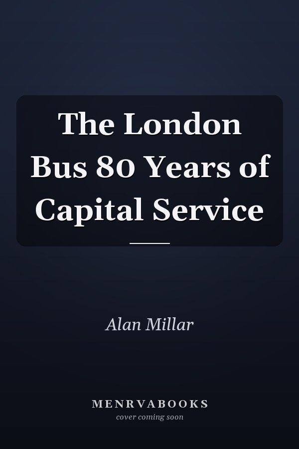 The London Bus 80 Years of Capital Service