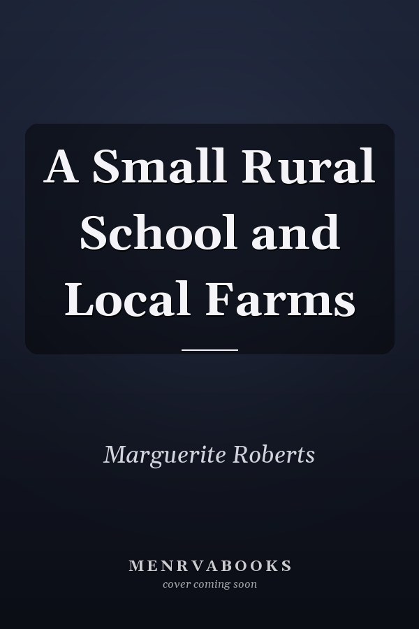 A Small Rural School and Local Farms