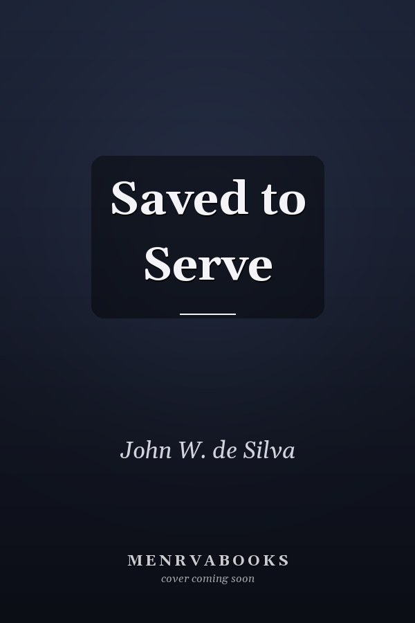 Saved to Serve