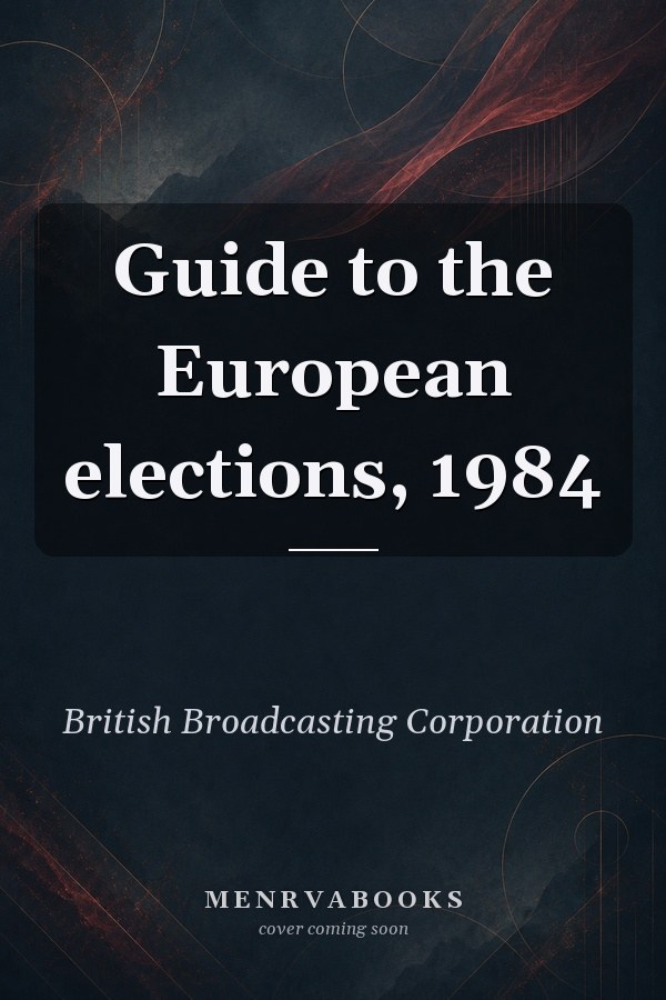 Guide to the European elections, 1984