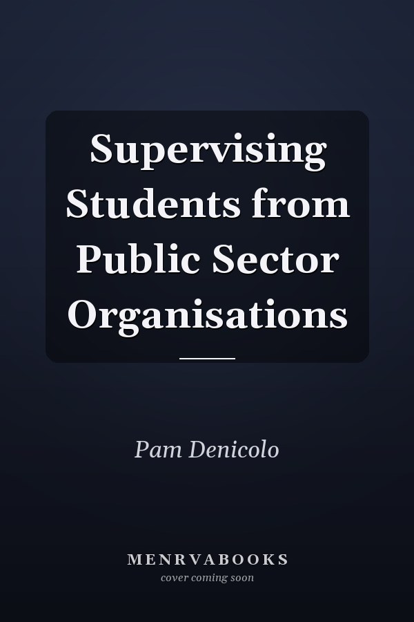 Supervising Students from Public Sector Organisations