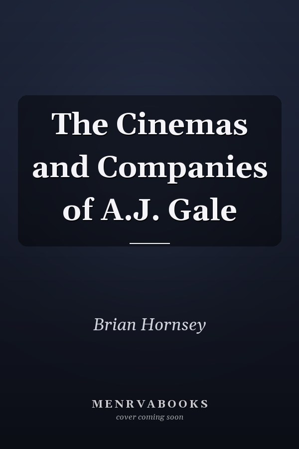 The Cinemas and Companies of A.J. Gale